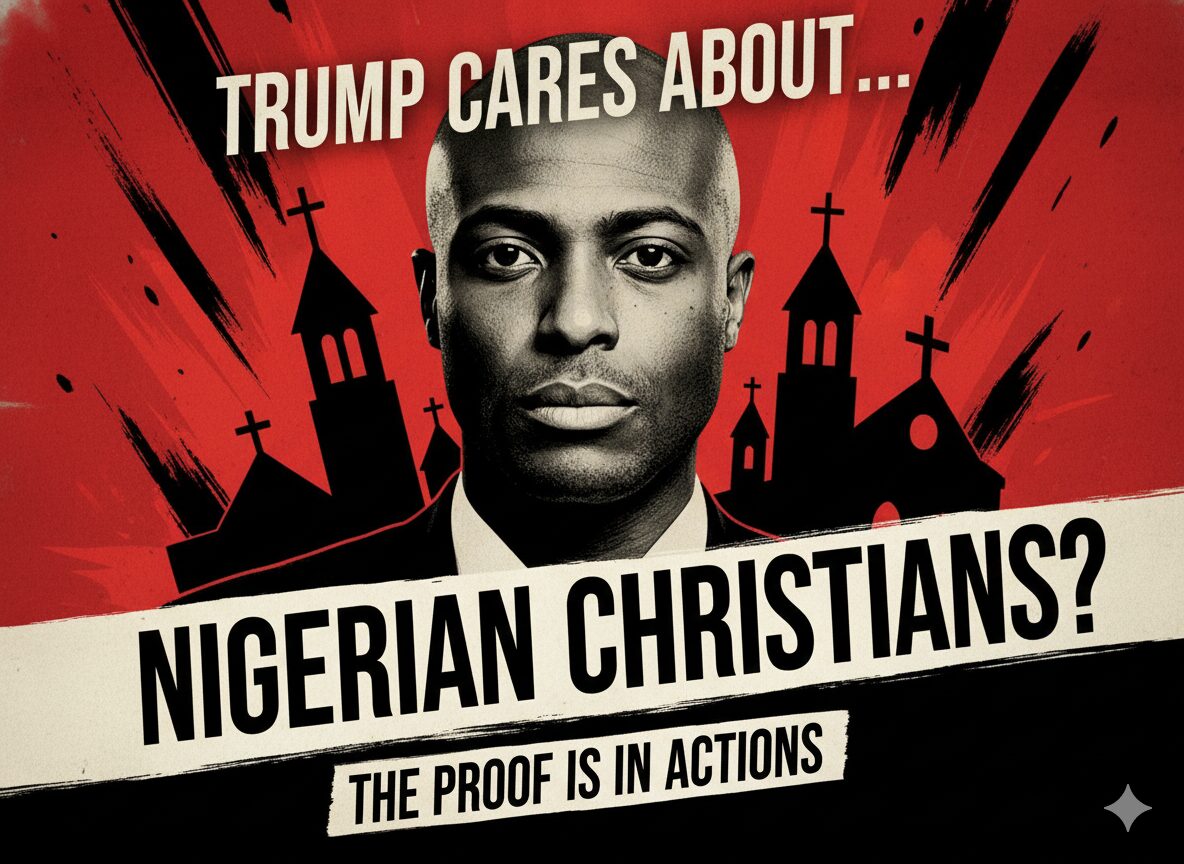 EXCLUSIVE – Trump Cares About Nigerian Christians